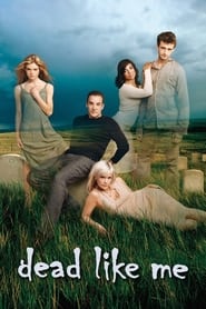 Dead Like Me Season 1