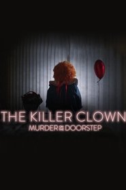 The Killer Clown: Murder on the Doorstep Season 1