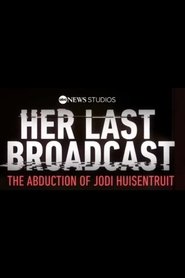 Her Last Broadcast: The Abduction of Jodi Huisentruit Season 1