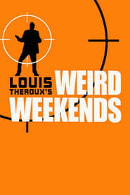 Louis Theroux’s Weird Weekends Season 1