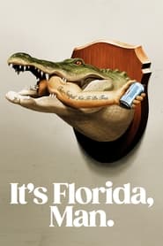 It’s Florida, Man. Season 2