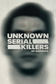 Unknown Serial Killers of America Season 1