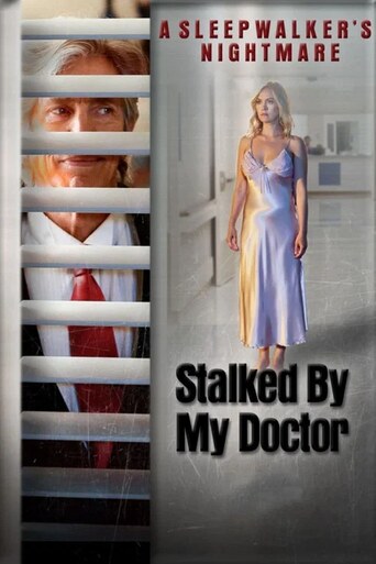 Stalked by My Doctor: A Sleepwalker’s Nightmare