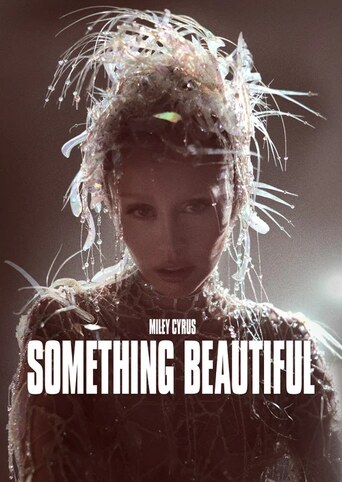 Miley Cyrus: Something Beautiful