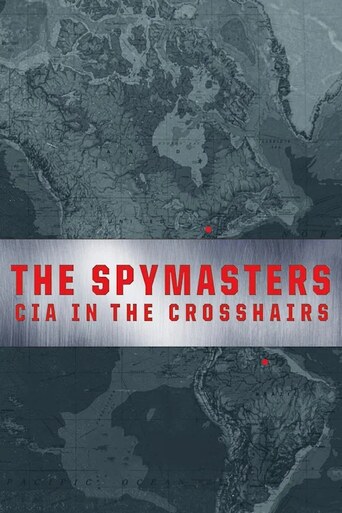 Spymasters: CIA in the Crosshairs