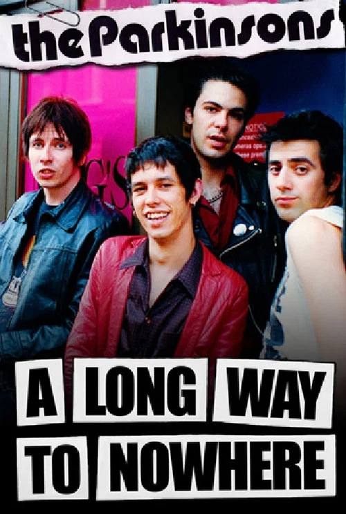 The Parkinsons: A Long Way to Nowhere The Parkinsons: A Long Way to Nowhere