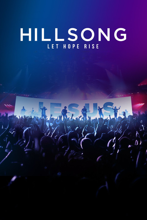 Hillsong: Let Hope Rise Hillsong: Let Hope Rise