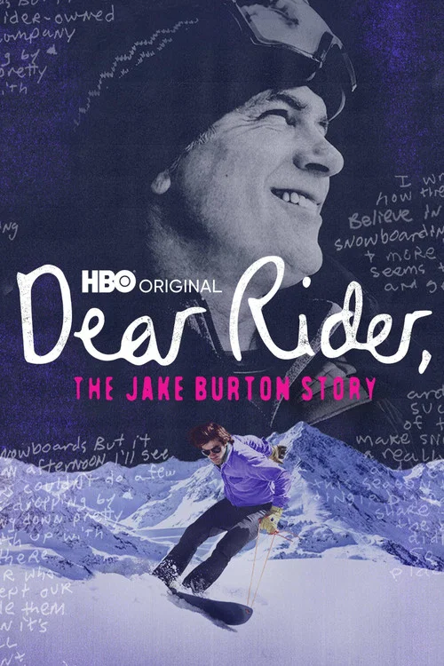 Dear Rider: The Jake Burton Story Dear Rider: The Jake Burton Story