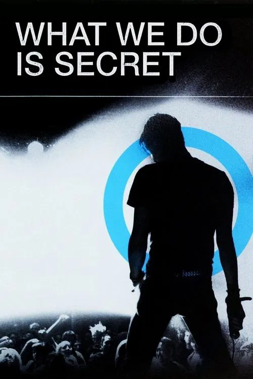 What We Do Is Secret What We Do Is Secret