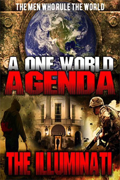A One World Agenda: The Illuminati A One World Agenda: The Illuminati