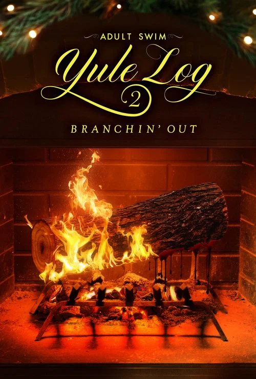 Adult Swim Yule Log 2: Branchin’ Out Adult Swim Yule Log 2: Branchin’ Out