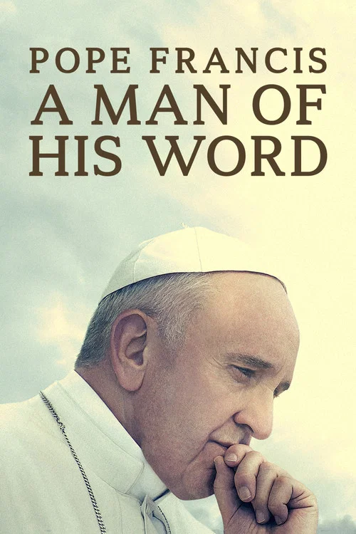 Pope Francis – A Man of His Word Pope Francis – A Man of His Word