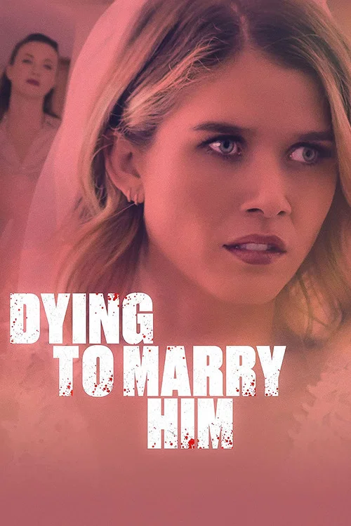 Dying To Marry Him Dying To Marry Him