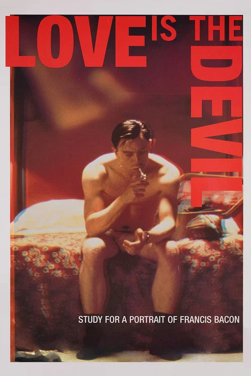 Love Is the Devil: Study for a Portrait of Francis Bacon Love Is the Devil: Study for a Portrait of Francis Bacon