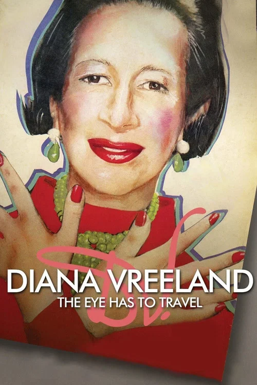 Diana Vreeland: The Eye Has to Travel Diana Vreeland: The Eye Has to Travel