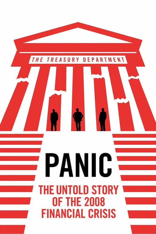 Panic: The Untold Story of the 2008 Financial Crisis Panic: The Untold Story of the 2008 Financial Crisis