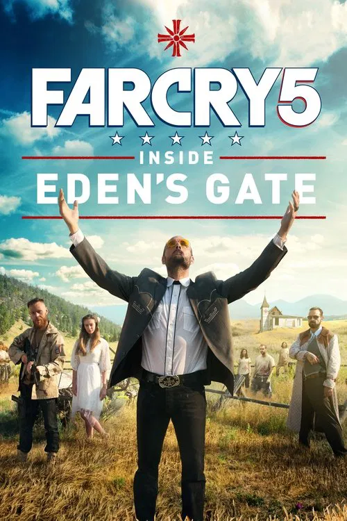 Far Cry 5: Inside Eden’s Gate Far Cry 5: Inside Eden’s Gate