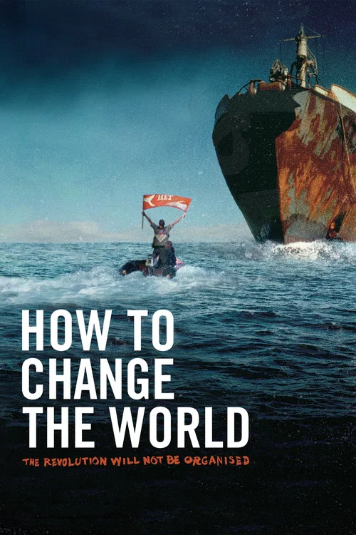 How To Change The World How To Change The World