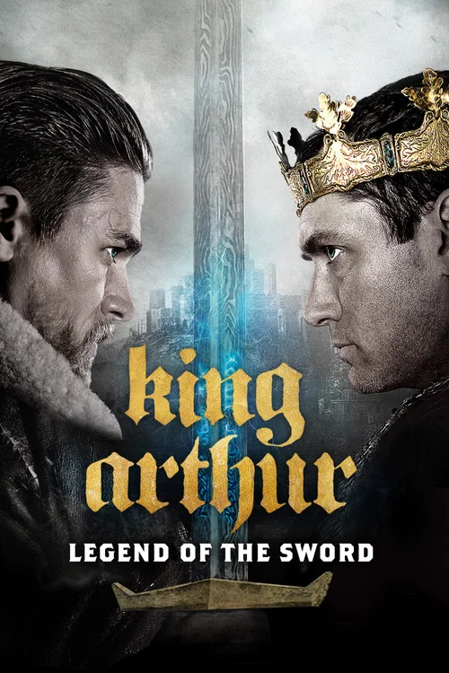 King Arthur: Legend of the Sword King Arthur: Legend of the Sword
