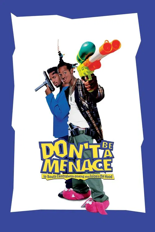 Don’t Be a Menace to South Central While Drinking Your Juice in the Hood Don’t Be a Menace to South Central While Drinking Your Juice in the Hood