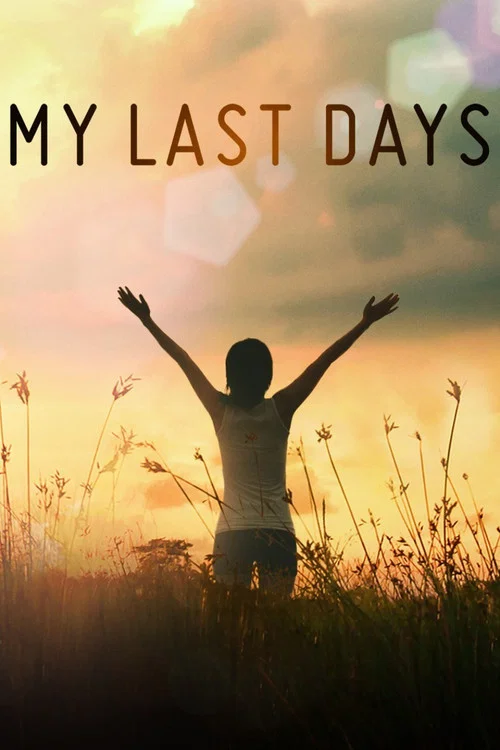 My Last Days My Last Days