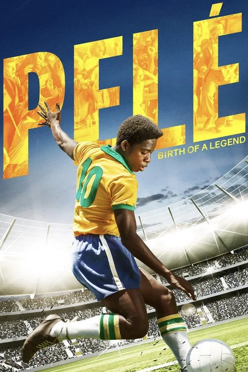 Pele Birth of a Legend Pele Birth of a Legend