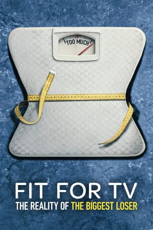 Fit for TV: The Reality of the Biggest Loser
