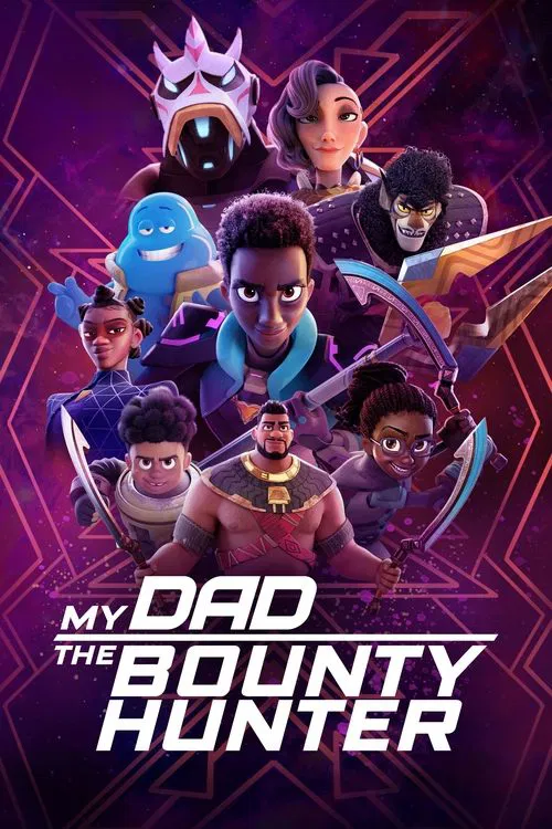 My Dad the Bounty Hunter My Dad the Bounty Hunter