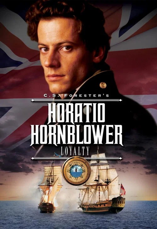 Hornblower: Loyalty Hornblower: Loyalty
