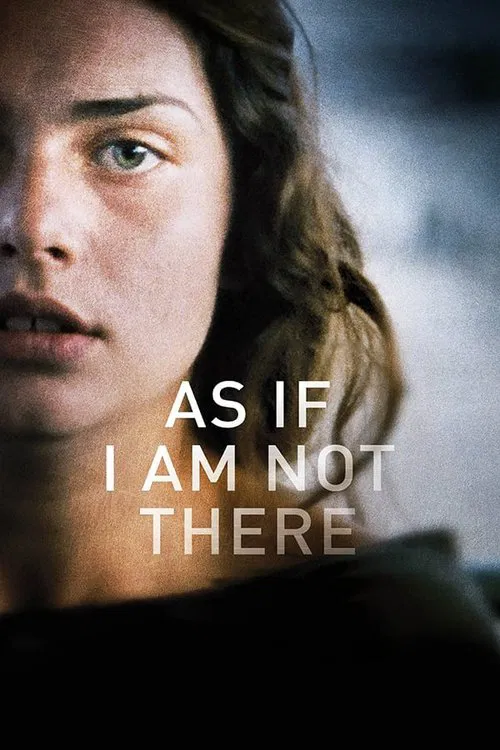 As If I Am Not There As If I Am Not There
