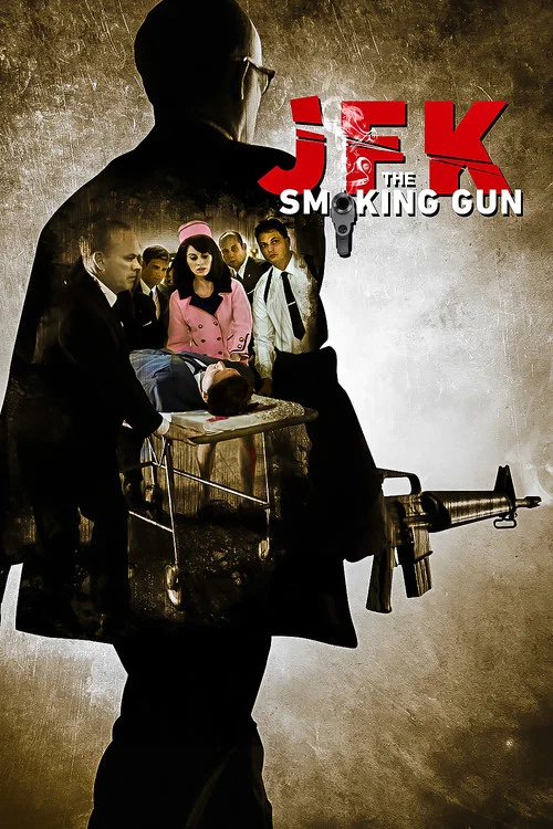 JFK: The Smoking Gun JFK: The Smoking Gun