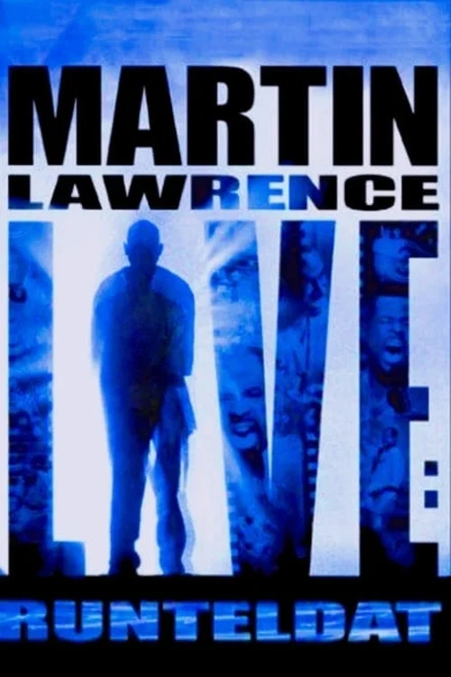 Martin Lawrence Live: Runteldat Martin Lawrence Live: Runteldat