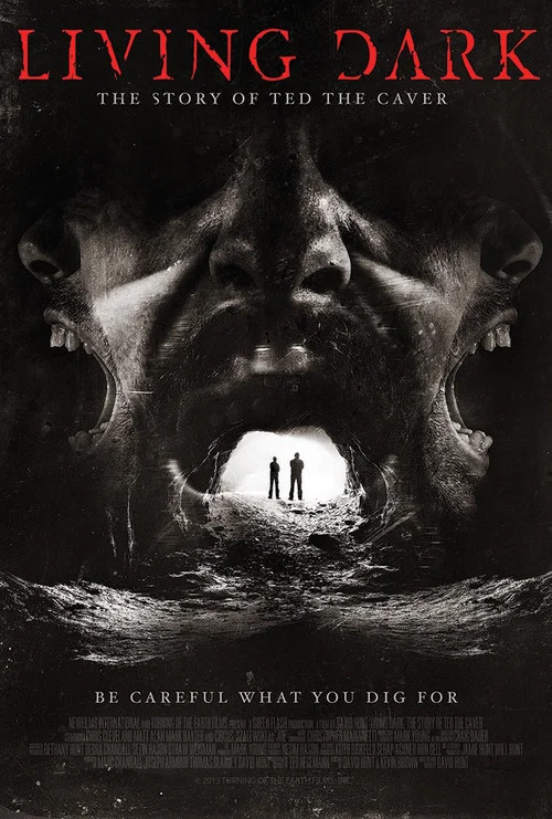 Living Dark: The Story of Ted the Caver Living Dark: The Story of Ted the Caver