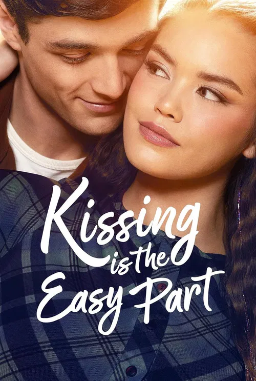Kissing Is the Easy Part Kissing Is the Easy Part