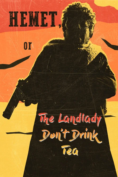 Hemet, or the Landlady Don’t Drink Tea Hemet, or the Landlady Don’t Drink Tea