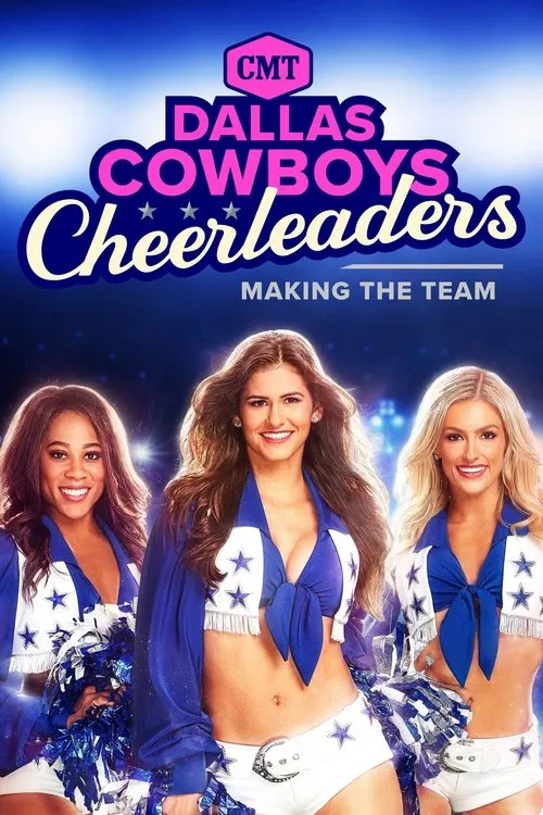 Dallas Cowboys Cheerleaders: Making the Team Season 3 Episode 1 Dallas Cowboys Cheerleaders: Making the Team Season 3 Episode 1