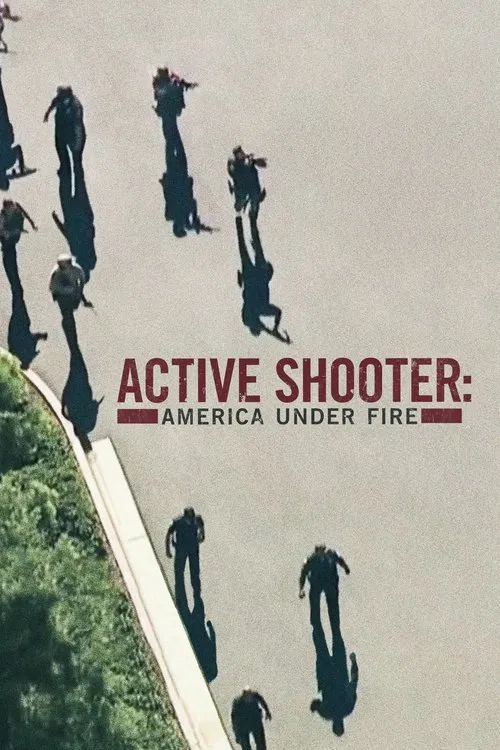 Active Shooter: America Under Fire Active Shooter: America Under Fire