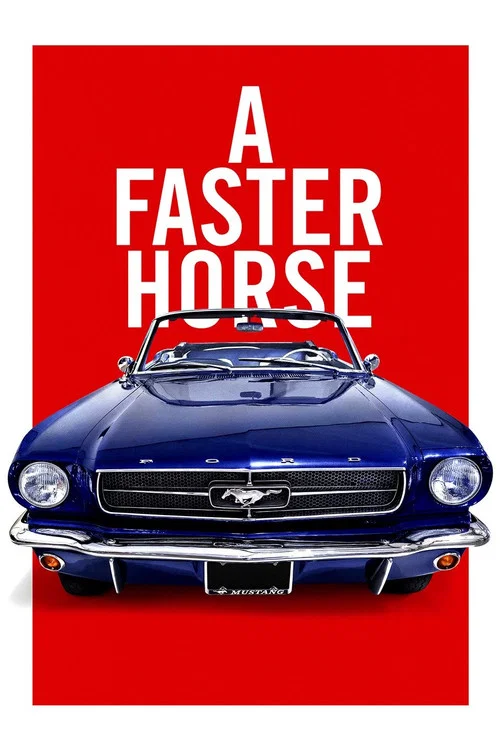 A Faster Horse A Faster Horse