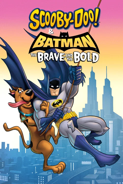 Scooby-Doo & Batman: the Brave and the Bold Scooby-Doo & Batman: the Brave and the Bold