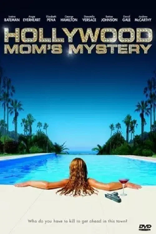 The Hollywood Mom’s Mystery The Hollywood Mom’s Mystery