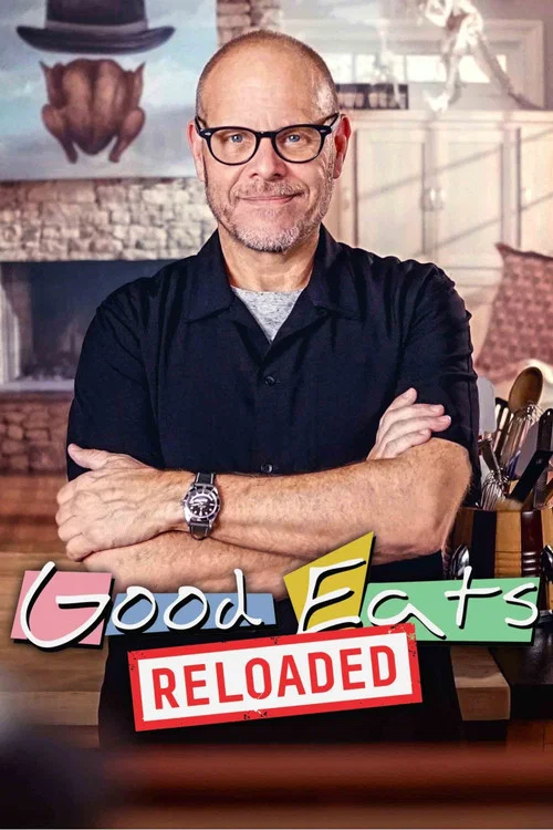 Good Eats: Reloaded Good Eats: Reloaded