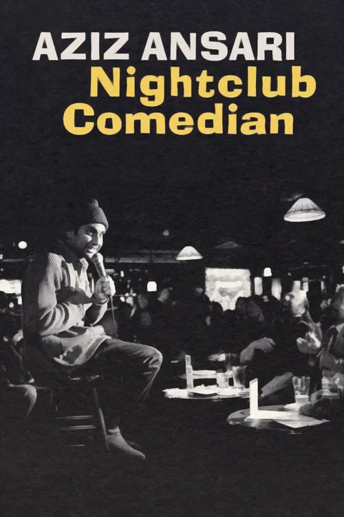 Aziz Ansari: Nightclub Comedian Aziz Ansari: Nightclub Comedian