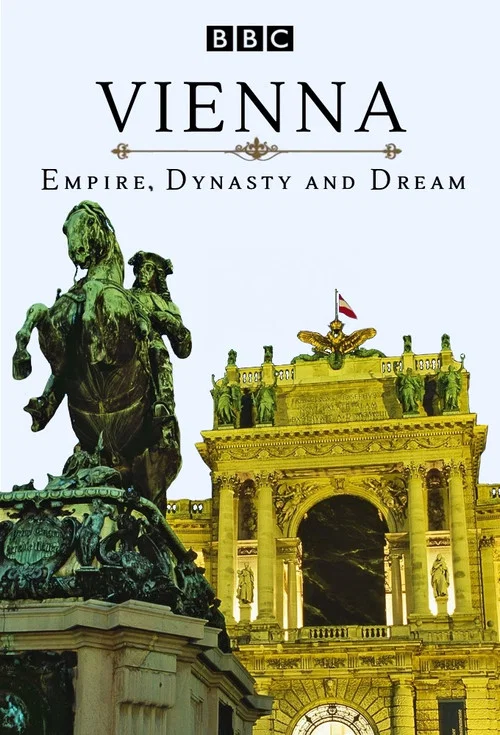 Vienna: Empire, Dynasty and Dream Vienna: Empire, Dynasty and Dream
