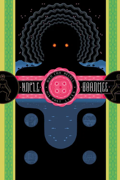 Uncle Boonmee Who Can Recall His Past Lives Uncle Boonmee Who Can Recall His Past Lives