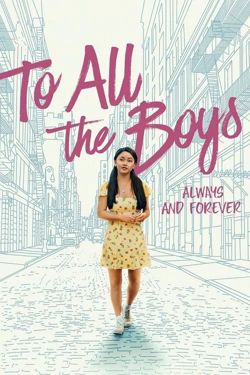 To All the Boys: Always and Forever To All the Boys: Always and Forever
