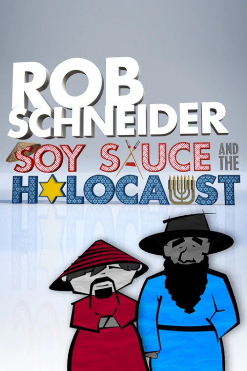 Rob Schneider: Soy Sauce and the Holocaust Rob Schneider: Soy Sauce and the Holocaust