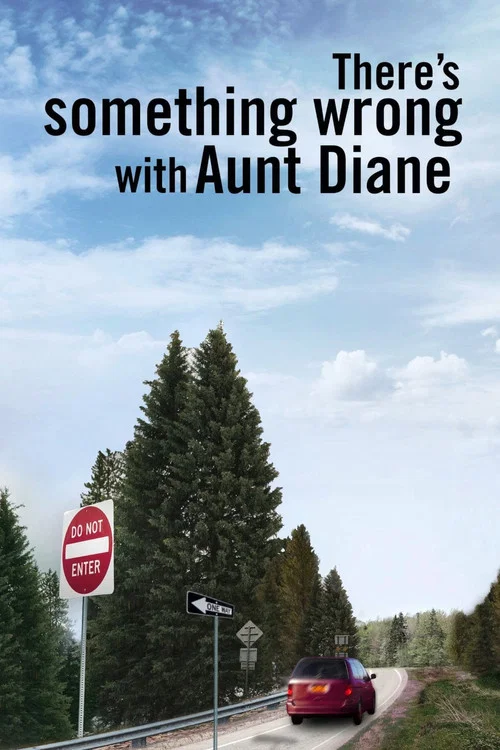 There’s Something Wrong with Aunt Diane There’s Something Wrong with Aunt Diane