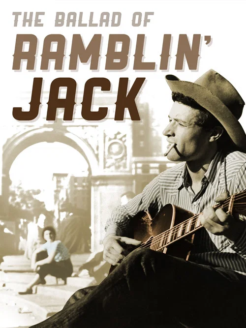 The Ballad of Ramblin’ Jack The Ballad of Ramblin’ Jack