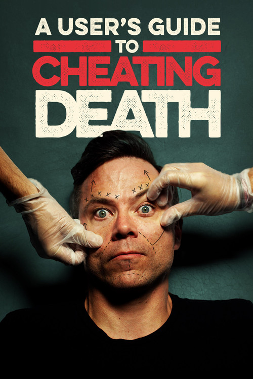 A User’s Guide to Cheating Death A User’s Guide to Cheating Death