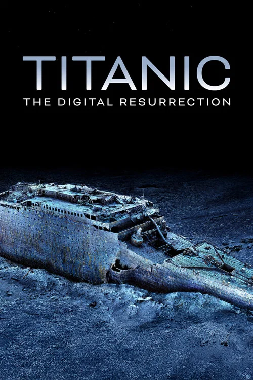 Titanic: The Digital Resurrection
